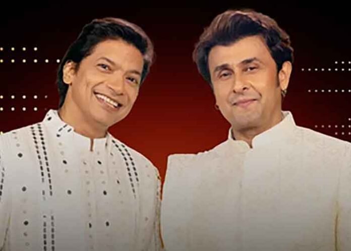 Sonu Nigamwith Shaan