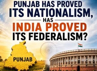 Punjab Has Proved Its Nationalism Has India Proved Its Federalism