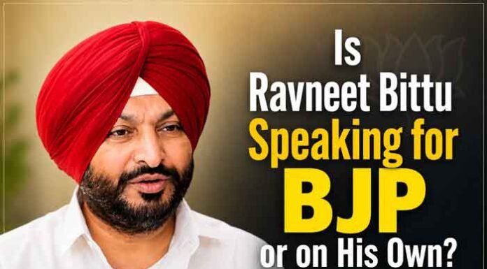 Is Ravneet Bittu Speaking for the BJP or on His Own? Is Ravneet Bittu Speaking for the BJP or on His Own By HS Bawa