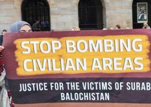 group condemns Pakistani airstrikes in Balochistan Stop Bombing Civilian Areas
